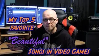 My Top 5 Favorite "Beautiful" Songs in Video Games