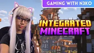 Integrated Minecraft and Chill