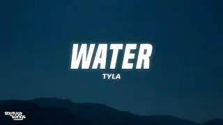 Tyla - Water (Lyrics)