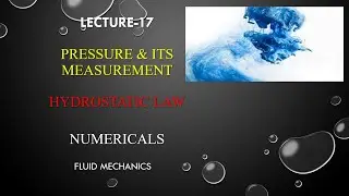 Hydrostatic Law | Numericals | Pressure and Its Measurement | Fluid Mechanics | L17