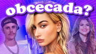 EXPONDO OS PODRES DE HAILEY BIEBER