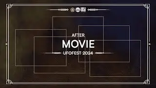 [AFTERMOVIE] : UFOFEST 2024 