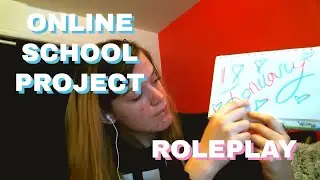 ONLINE CLASS PROJECT ROLEPLAY- ASMR