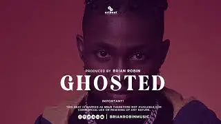 [FREE] Holy Ghosted - Omah Lay x Bien Sauti Sol Type Beat | Afrobeats Prod. Brian Robin