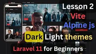Laravel for Beginners: Vite, Alpine js, Dark & Light themes switcher