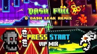 [MASHUP] Dash Full + Press Start VIP Mix | Geometry Dash 2.2