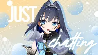 【Just Chatting】She... She's Here?