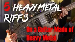5 Heavy Metal Riffs on a Guitar Made of Heavy Metal