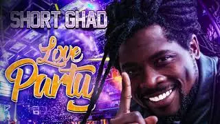 Short Ghad - Love Party