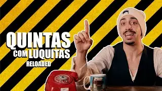 QUINTAS COM LUQUITAS RELOADED