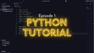Episode 1 | Python Tutorial Series