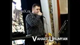 Vahag Urumyan - Eraz [www.muzonx.ru]