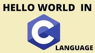 HELLO WORLD IN C LANGUAGE  || PARAS DOCS