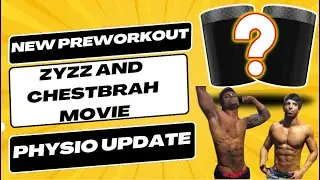 Zyzz and Chestbrah Movie, Preworkout Announcement + Physio update