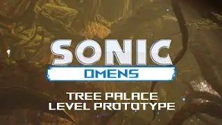 Sonic Omens - Tree Palace I Level Prototype
