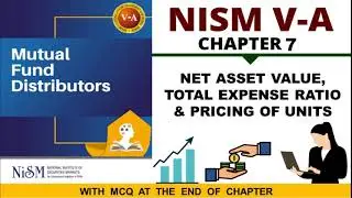 NISM Mutual Fund Chapter 7 - Net Asset Value, Total Expense Ratio & Pricing Units