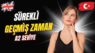Geçmiş Zaman ( Past Continuous Tense ) | Sıfırdan İngilizce Öğren | İngilizce Dersleri