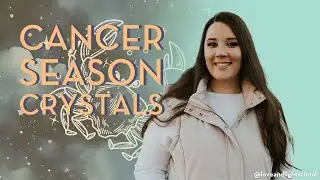 🔮♋️ Cancer Season Crystals | Stones for Nurturing & Emotional Healing ♋️🔮