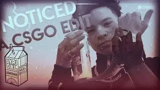 NOTICED - A CSGO EDIT