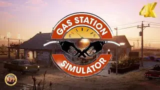 Gas Station Simulator s.22 (Прохождение) 4K High