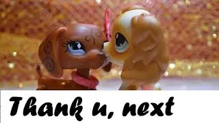 LPS: MV Thank u, next (clean)