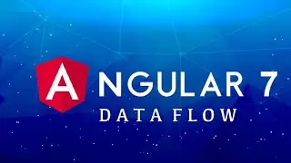 Angular 7 | Data Flow