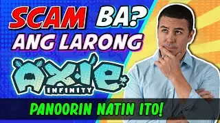 Axie infinity is a SCAM?| Play to earn game | AXIE INFINITY.