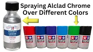 Testing Alclad Chrome Over Different Colors - Tamiya Spray Paint