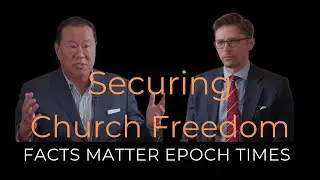 Securing Church Freedom | Ché Ahn | Roman Balmakov | Facts Matter