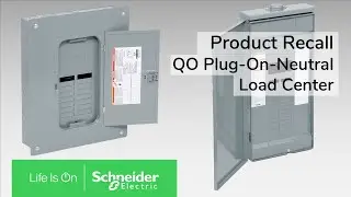 Schneider Electric QO™ Plug-On-Neutral Load Center Recall