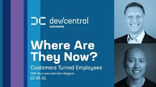 DevCentral Connects: Where Are They Now? Customers Turned Employees