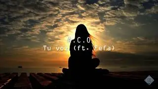 A.C.O - Tu voz (ft. Fefa) | Letra  / lyric