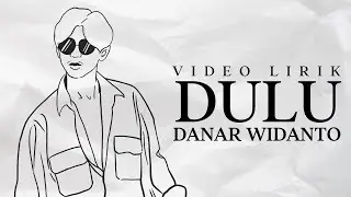 DANAR WIDIANTO - DULU (VIDEO LIRIK) LAGU VIRAL X-FACTOR INDONESIA 2021