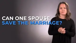 Can One Spouse Save The Marriage?