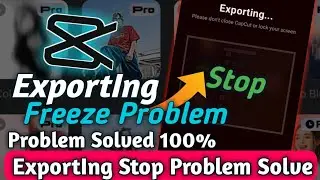 Capcut Exporting Freeze Problem in Capcut Pro | Capcut Exporting Stop Problem | Export Stuck Fix ✅