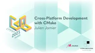 Cross-Platform Development with CMake - Julien Jomier - CPPP 2021