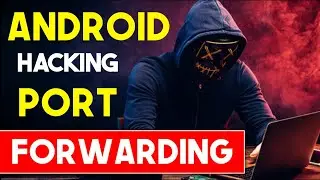 How to do Port forwarding || How to Learn 🔥 Android Penetration Testing || full Course