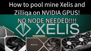 How to POOL MINE XELIS and ZILLIQA on NVIDIA GPUS, XELIS OVERCLOCKING GUIDE included!