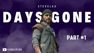 DAYS GONE Walkthrough Gameplay Part 1