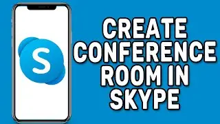 How to Create Conference Room in Skype