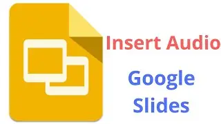 How To Insert Audio Into Google Slides Using Google Drive ? 