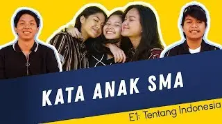 14. Kata Anak SMA Tentang Indonesia