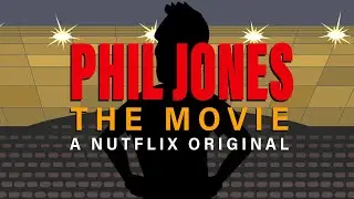 Phil Jones: The Movie (Nutflix trailer)