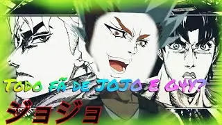 todo fã de JOJO é?