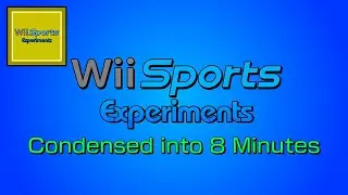 Wii Sports Experiments Condensed