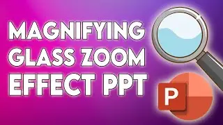 Magnifying Glass Zoom Effect in PowerPoint | Zoom Animation
