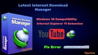 Latest Internet Download Manager Tutorial