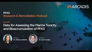 Episode 7 - Data for Assessing the Marine Toxicity and Bioaccumulation of PFAS