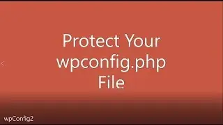 How To Protect the wpconfig.php File