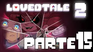 LOVEDTALE 2 (Película) - PARTE 15